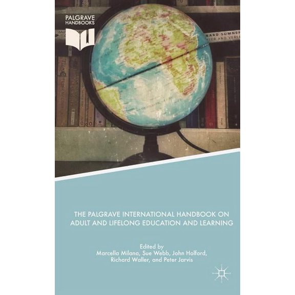 The Palgrave International Handbook on Adult and Lifelong Education and Learning, (Hardcover)