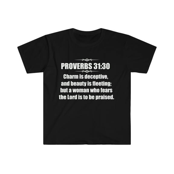 PROVERBS 31:30 Unisex T-shirt S-3XL Christian Woman Faith Jesus Follower