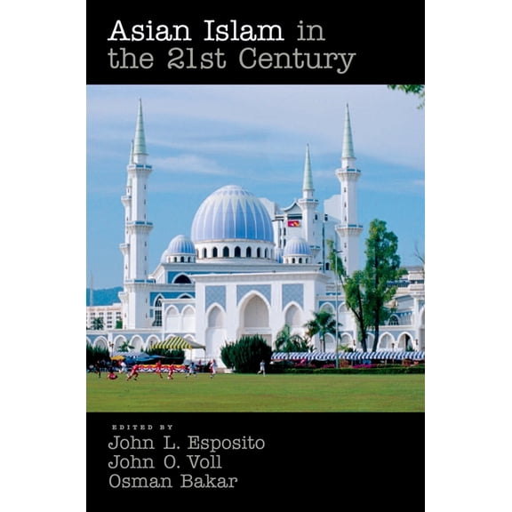Asian Islam in the 21st Century, (Paperback)