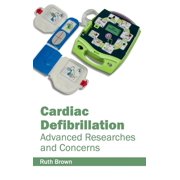 Cardiac Defibrillation: Advanced Researches and Concerns, (Hardcover)