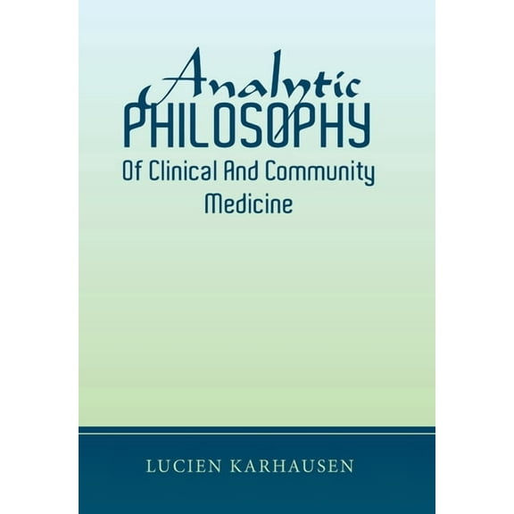Analytic Philosophy of Clinical and Community Medicine