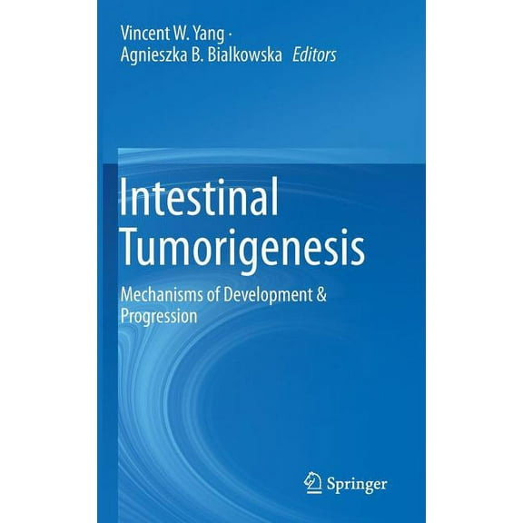 Intestinal Tumorigenesis: Mechanisms of Development & Progression, (Hardcover)