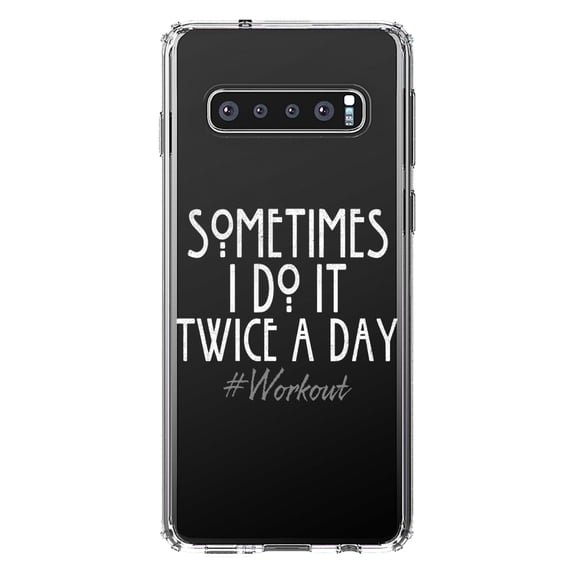 DistinctInk Clear Shockproof Hybrid Case for Samsung Galaxy S10 (6.1" Screen) - TPU Bumper Acrylic Back Tempered Glass Screen Protector - Sometimes I Do It Twice A Day #workout