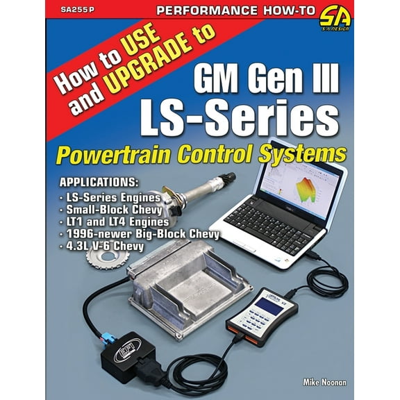 How to Use and Upgrade to GM Gen III LS-Series Powertrain Control Systems, (Paperback)