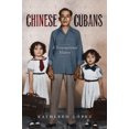 thumbnail image 3 of Chinese Cubans: A Transnational History (Envisioning Cuba), 3 of 5