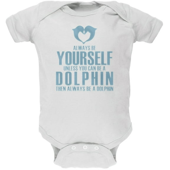 Always Be Yourself Dolphin White Soft Baby One Piece - 3 month