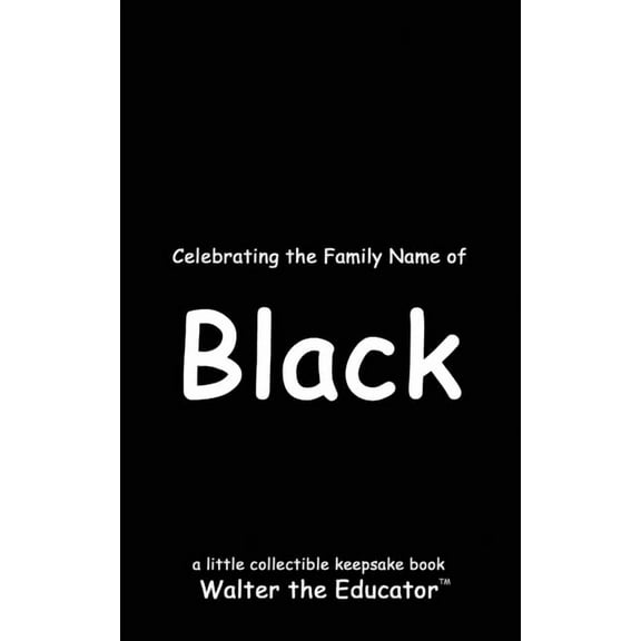 Celebrating Family Names Book Celebrating the Family Name of Black, (Paperback)