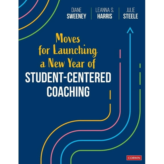 Moves for Launching a New Year of Student-Centered Coaching, (Paperback)
