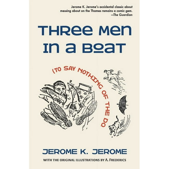 Three Men in a Boat (To Say Nothing of the Dog), (Paperback)