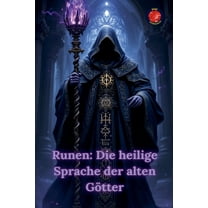 Runen: Die heilige Sprache der alten Götter, (Paperback)