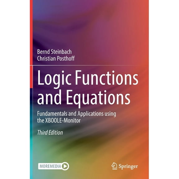 Logic Functions and Equations: Fundamentals and Applications Using the Xboole-Monitor, (Hardcover)