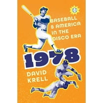 1978: Baseball and America in the Disco Era, (Hardcover)