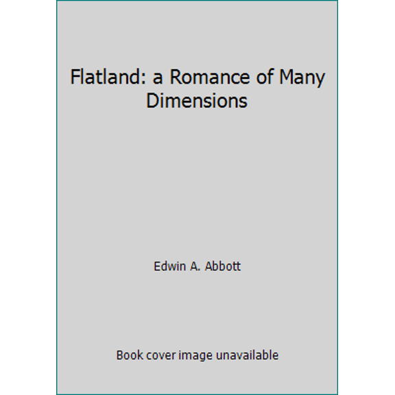 Pre-Owned Flatland: a Romance of Many Dimensions (Hardcover) 0486463354 9780486463353