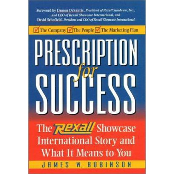 Pre-Owned Prescription for Success: The Rexall Showcase International Story and What It Means to You (Paperback) 0761519815 9780761519812