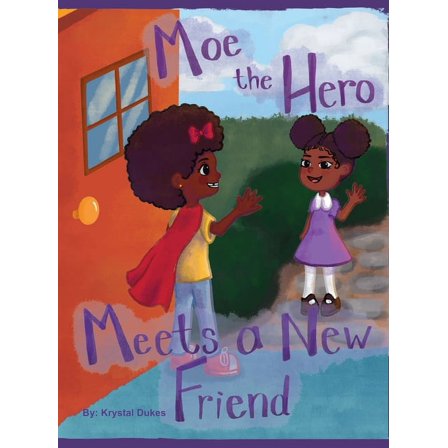 Moe the Hero Meets a New Friend (Hardcover)