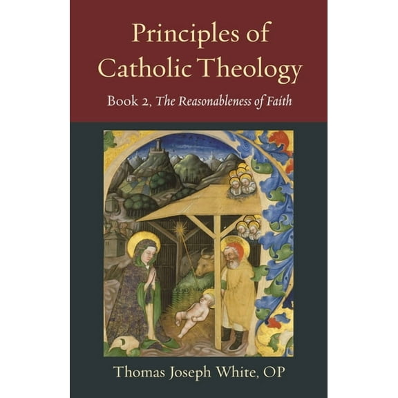 Thomistic Ressourcement: Principles of Catholic Theology, Book 2: On the Rational Credibility of Christianity (Paperback)