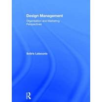 Design Management: Organisation and Marketing Perspectives, (Hardcover)