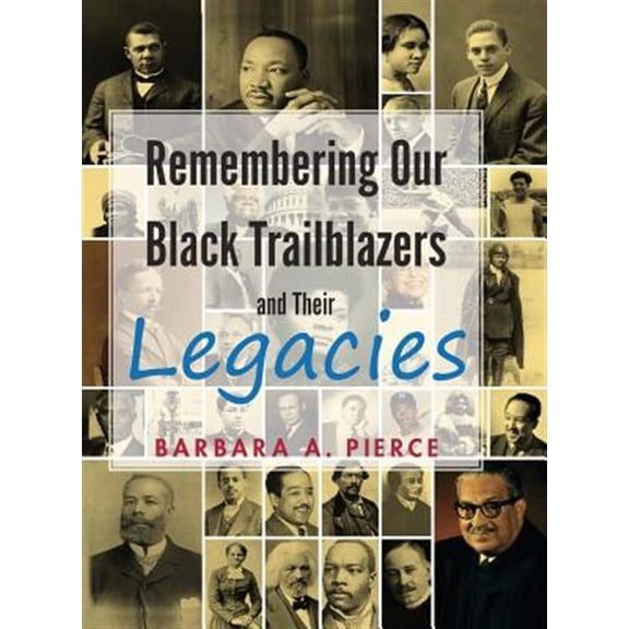 Pre-Owned Remembering Our Black Trailblazers and Their Legac: Remembering Our Black Trailblazers and their legacies (Hardcover)