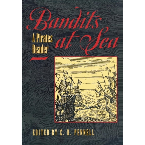 Bandits at Sea: A Pirates Reader, (Paperback)