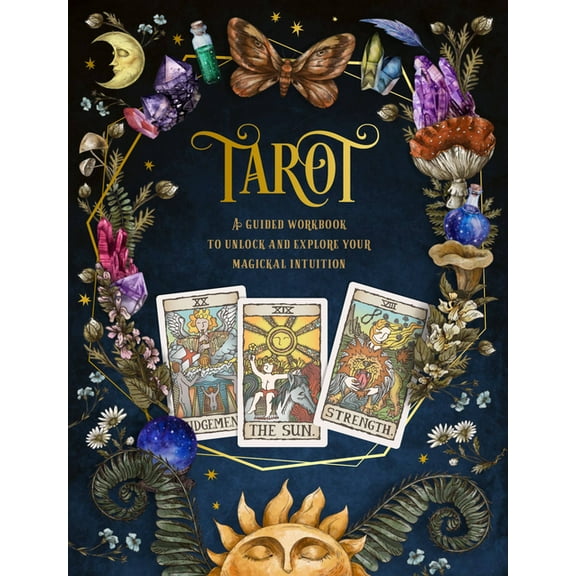 Guided Workbooks Tarot: A Guided Workbook: A Guided Workbook to Unlock and Explore Your Magical Intuition, Book 1, (Paperback)