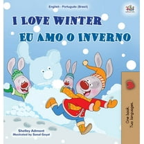English Portuguese Bilingual Collection  I Love Winter (English Portuguese Bilingual Children's Book -Brazilian): Portuguese Brazil, (Hardcover)