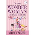 thumbnail image 1 of Pre-Owned I'm Not Wonder Woman: But God Made Me Wonderful (Paperback) 1400202000 9781400202003, 1 of 1