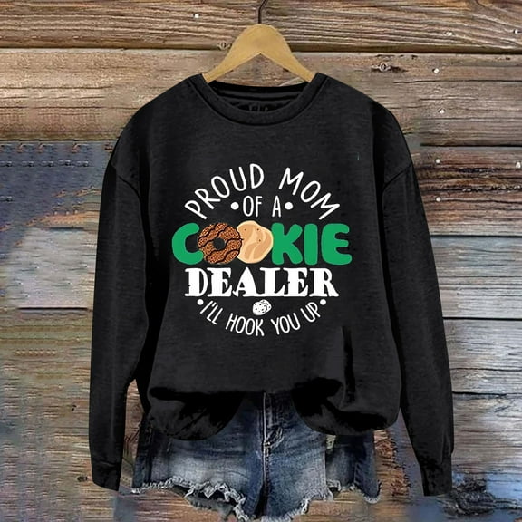 Deals Of The Day Clearance Oversized Crewneck Sweatshirt Women Women's Fashion Round Neck Long Sleeved Proud Mom Of A Cookie Dealer I'll Hook You Up Letter Printed Top Sweater