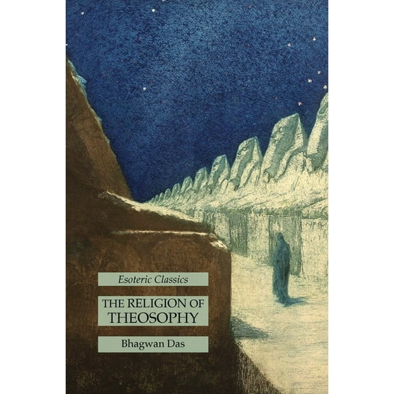 The Religion of Theosophy: Esoteric Classics, (Paperback)
