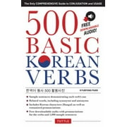500 Basic Korean Verbs: The Only Comprehensive Guide to Conjugation and Usage (Downloadable Audio Files Included), Used [Paperback]