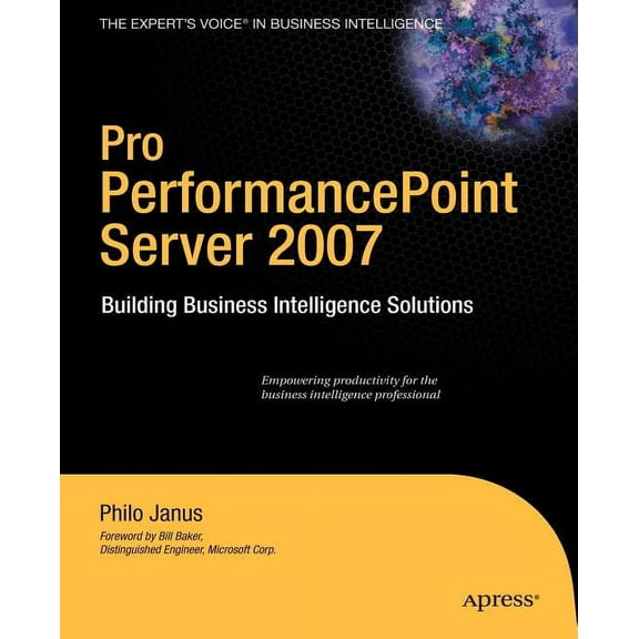 Expert's Voice in Business Intelligence Pro PerformancePoint Server 2007: Building Business Intelligence Solutions, (Paperback)