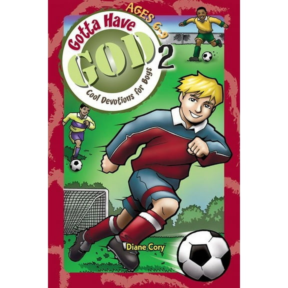 Gotta Have God V2: Devotions For Boys (Ages 6-9)