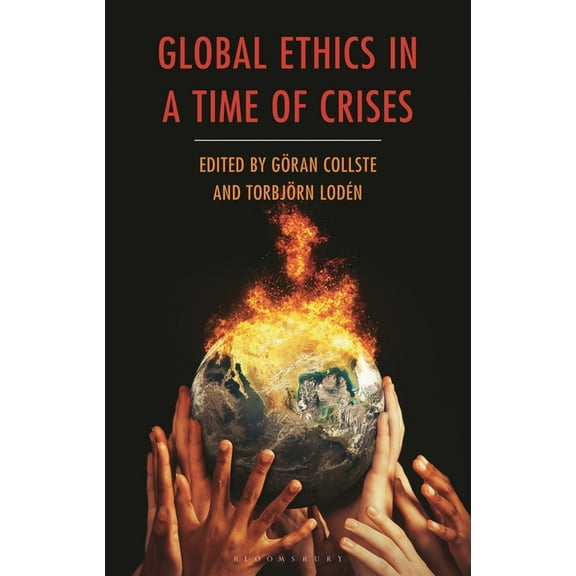 Global Ethics in a Time of Crises, (Hardcover)