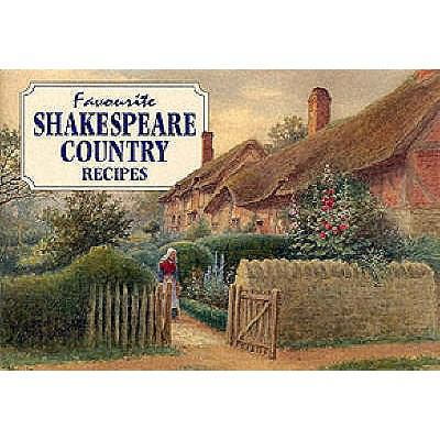 Pre-Owned Favourite Shakespeare Country Recipes (Paperback) 1902842065 9781902842066