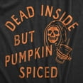 thumbnail image 2 of Womens Dead Inside But Pumpkin Spiced T Shirt Funny Fall Autumn Coffee Flavor Lovers Tee for Ladies Womens Graphic Tees, 2 of 9
