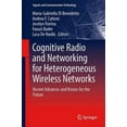 thumbnail image 3 of Cognitive Radio and Networking for Heterogeneous Wireless Networks: Recent Advances and Visions for the Future (Signals and Communication Technology), 3 of 3