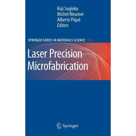 Springer Materials Science Laser Precision Microfabrication, Book 135, (Hardcover)
