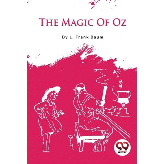 The Magic Of Oz, (Paperback)