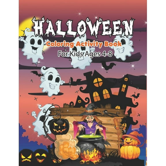 Halloween Coloring Activity Book For Kids Ages 4-8: The Big Pumpkin Halloween Coloring Book for Toddlers - Halloween Col, (Paperback)