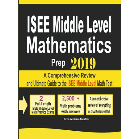 ISEE Middle Level Mathematics Prep 2019: A Comprehensive Review and Ultimate Guide to the ISEE Middle Level Math Test -