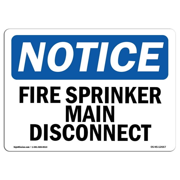 OSHA Notice Sign - Fire Sprinkler Main Disconnect | Plastic Sign | Protect Your Business, Construction Site, Warehouse & Shop Area |  Made in the USA