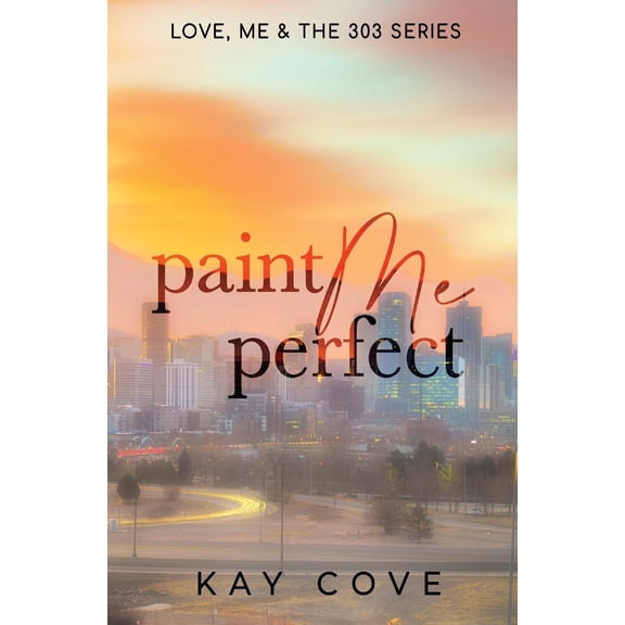 Pre-Owned Paint Me Perfect: Special Edition (Love, Me & the 303 - Special Editions)