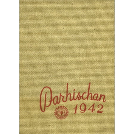 (Custom Reprint) Yearbook: 1942 Parkersburg High School - Parhischan Yearbook (Parkersburg WV)