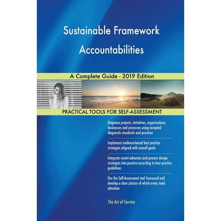 Sustainable Framework Accountabilities A Complete Guide - 2019 Edition