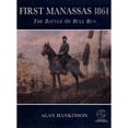 thumbnail image 1 of Pre-Owned First Manassas 1861: The Battle of Bull Run: With Visitor Information (Paperback) by Alan Hankinson, 1 of 1