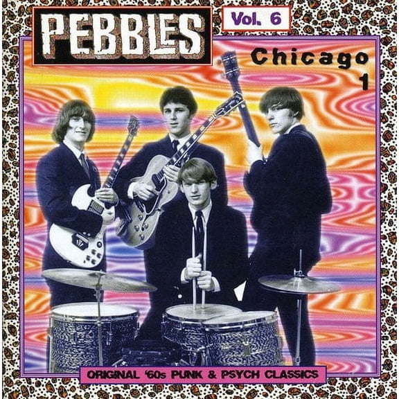 Pebbles - Pebbles, Vol. 6: Chicago Part 1 - Rock N' Roll Oldies - CD