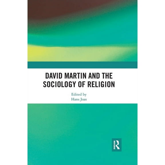 David Martin and the Sociology of Religion, (Paperback)