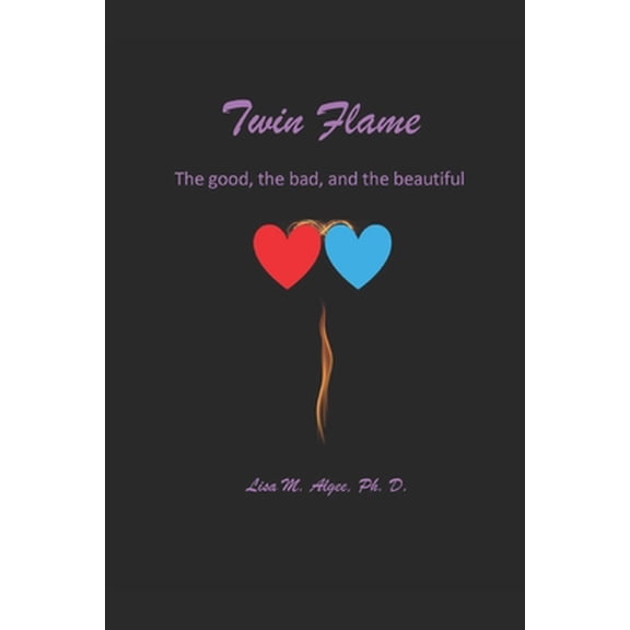 Pre-Owned Twin Flame: The good, the bad, and the beautiful (Paperback) 1679149563 9781679149566