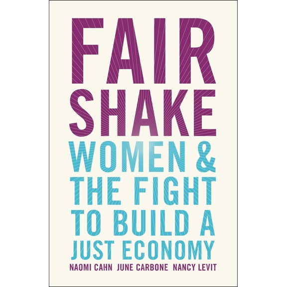 Fair Shake: Women and the Fight to Build a Just Economy (Hardcover)