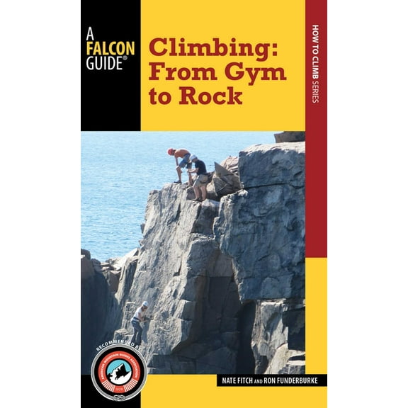 Climbing: From Gym to Rock, (Paperback)