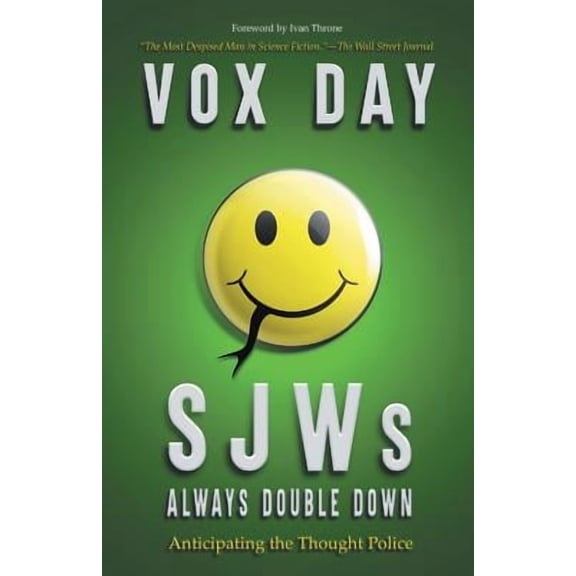 Laws of Social Justice: SJWs Always Double Down: Anticipating the Thought Police (Paperback)